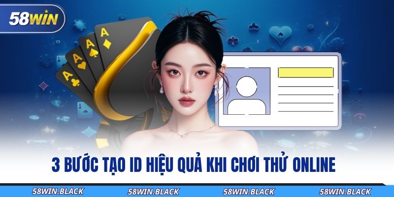 3-buoc-tao-id-hieu-qua-khi-choi-thu-online