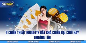 3 chien thuat roulette bat kha chien bai choi hay thuong lon