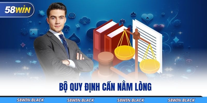 Điều Khoản Và Điều Kiện 58Win - Cẩm Nang An Tâm Khi Tham Gia 2 bo-quy-dinh-can-nam-long