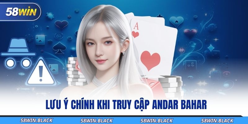 Andar Bahar RR88 - Hướng Dẫn Chi Tiết Về Cách Chơi Chính 3 luu-y-chinh-khi-truy-cap-andar-bahar