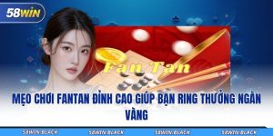 meo-choi-fantan-dinh-cao-giup-ban-ring-thuong-ngan-vang