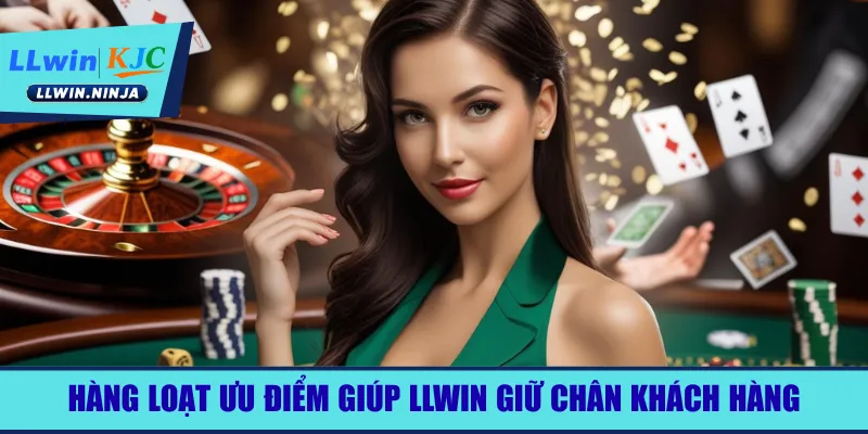 LLwin Điểm Chơi Trực Tuyến Chất Lượng Top Đầu Châu Á 3 Hàng loạt ưu điểm giúp LLwin giữ chân khách hàng